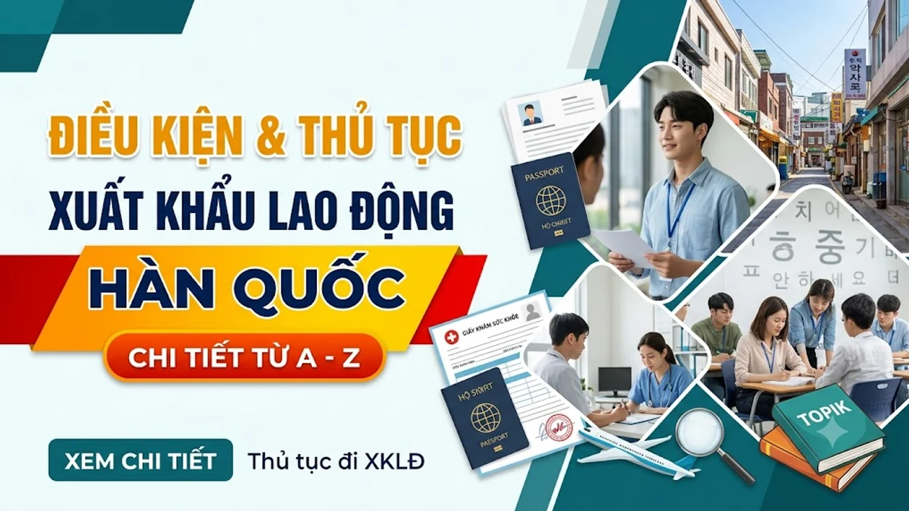 Điều kiện và thủ tục đi xuất khẩu lao động Hàn Quốc EPS
